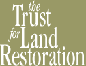 The Trust for Land Restoration